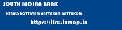 SOUTH INDIAN BANK  KERALA KOTTAYAM NATTAKAM NATTAKOM  ifsc code